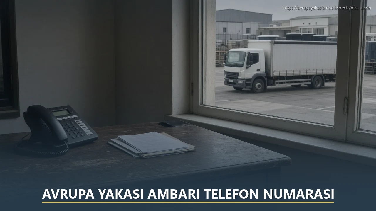 Avrupa Yakası Ambarı Telefon Numarası